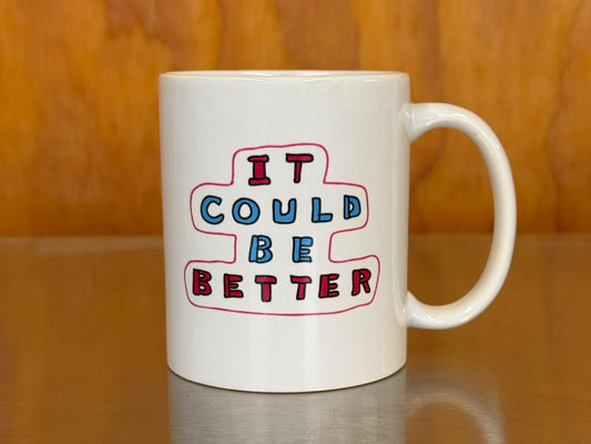 The A Side: It could be better / It could be worse. Another mug from Agnes at Sweet Maria's